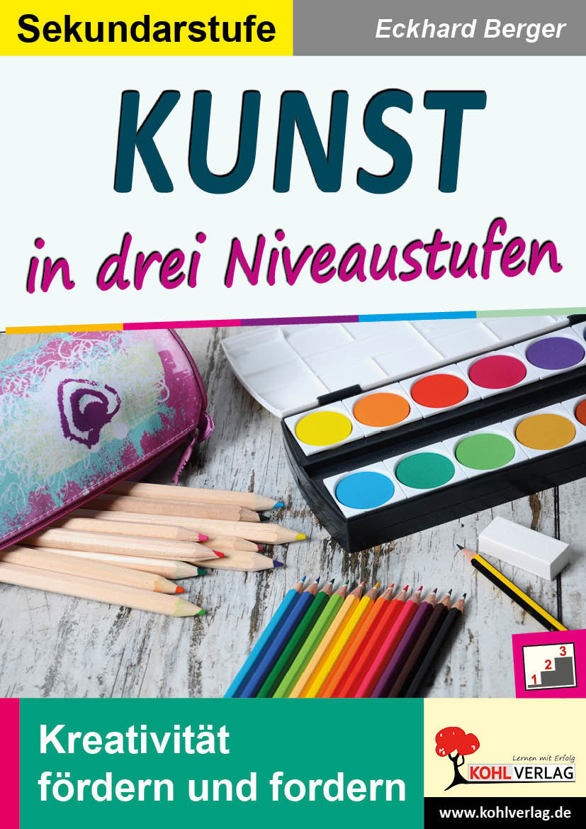 Kunst in drei Niveaustufen - Sekundarstufe