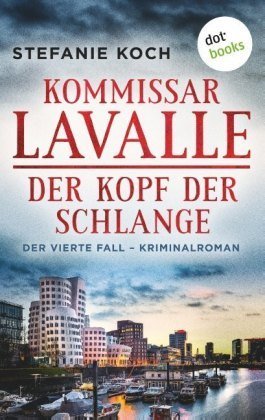 Kommissar Lavalle - Der vierte Fall: Der Kopf der Schlange