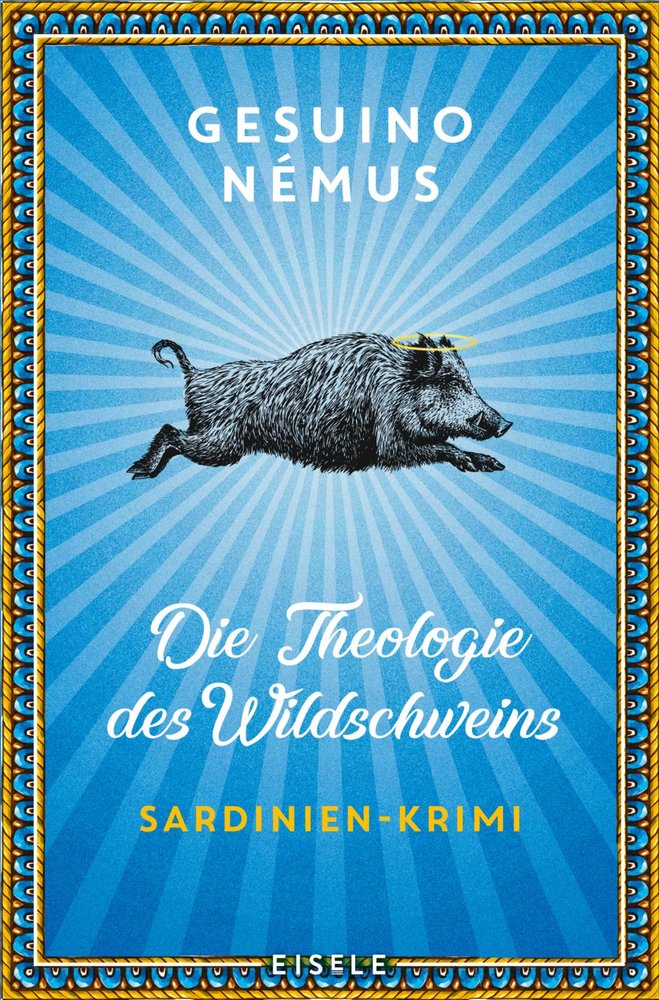 Die Theologie des Wildschweins (Ein-Sardinien-Krimi 1)