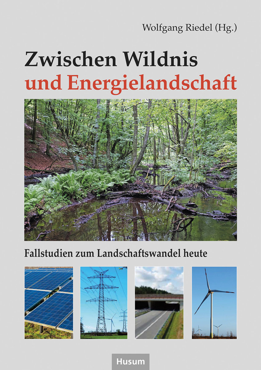 Zwischen Wildnis und Energielandschaft