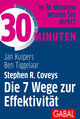 30 Minuten Stephen R. Coveys Die 7 Wege zur Effektivität