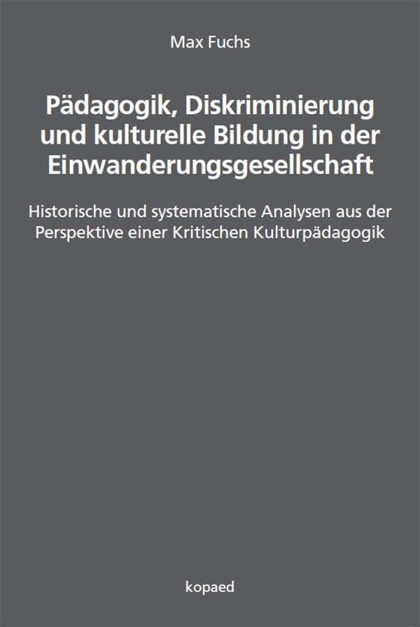 Pädagogik, Diskriminierung und kulturelle Bildung in der Einwanderungsgesellscha