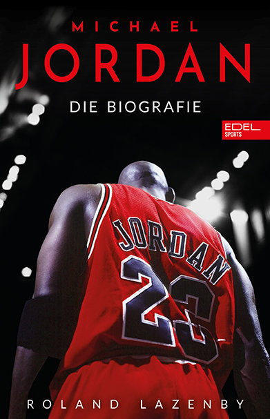 Michael Jordan. Die Biografie