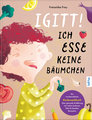 Igitt - Ich esse keine Bäumchen