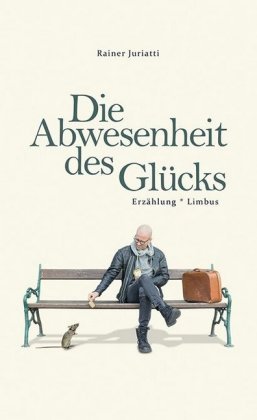 Die Abwesenheit des Glücks