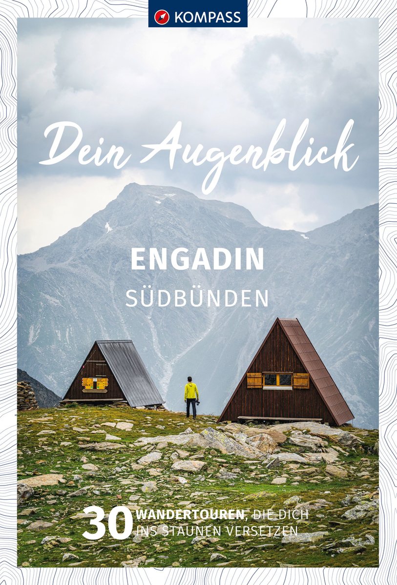 KOMPASS Dein Augenblick Engadin Südbünden