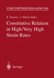 Constitutive Relation in High/Very High Strain Rates