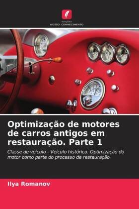 Optimização de motores de carros antigos em restauração. Parte 1