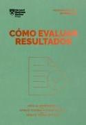 Cómo Evaluar Resultados (Performance Reviews Spanish Edition)