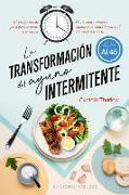 La Transformacion del Ayuno Intermitente