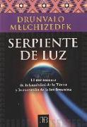 Serpiente de luz : el movimiento de la kundalini de la tierra y la ascensión de la luz femenina