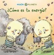 ¿cómo Es Tu Energía?