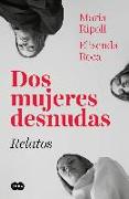 Dos mujeres desnudas : relatos