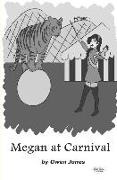 Megan At Carnival: A Spirit Guide, A Ghost Tiger And One Scary Mother!