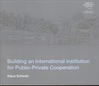 Buidling an International Institution for Public-Private Coorperation