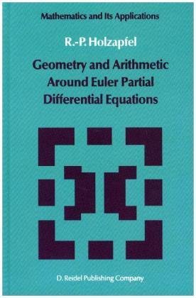 Geometry and Arithmetic Around Euler Partial Differential Equations