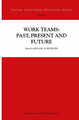 Work Teams: Past, Present and Future