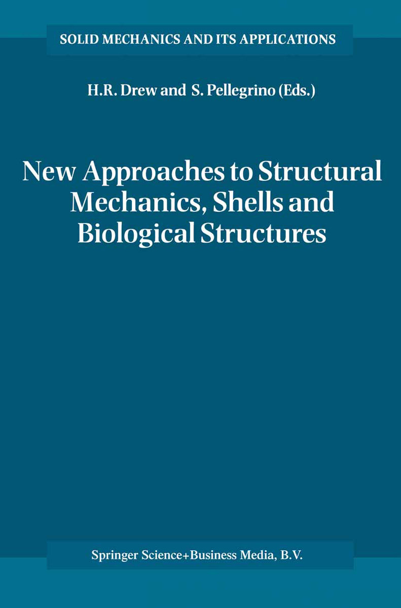 New Approaches to Structural Mechanics, Shells and Biological Structures