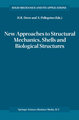 New Approaches to Structural Mechanics, Shells and Biological Structures