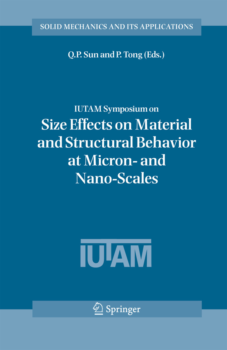 IUTAM Symposium on Size Effects on Material and Structural Behavior at Micron- and Nano-Scales