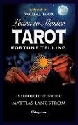 LEARN TO MASTER TAROT - VOLUME FOUR FORTUNE TELLING