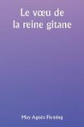 Le v¿u de la reine gitane