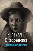 A Strange Disappearance