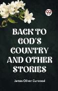 BACK TO GOD'S COUNTRY AND OTHER STORIES