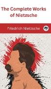 The Complete Works of Nietzsche