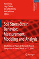 Soil Stress-Strain Behavior: Measurement, Modeling and Analysis