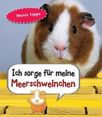 Ich sorge für meine Meerschweinchen