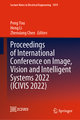 Proceedings of International Conference on Image, Vision and Intelligent Systems 2022 (Icivis 2022)