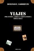 Viajes por Europa, Africa y Norte América -1845/1847