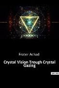 Crystal Vision Trough Crystal Gazing