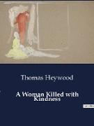 A Woman Killed with Kindness