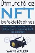 Útmutató az NFT befektetésekhez