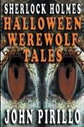 Sherlock Holmes, Halloween Werewolf Tales