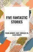 Five Fantastic Stories