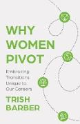 Why Women Pivot