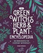 The Green Witch's Herb and Plant Encyclopedia