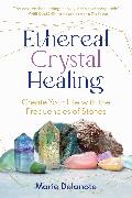 Ethereal Crystal Healing