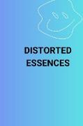 Distorted Essences