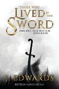 Those Who Lived by the Sword Book Two