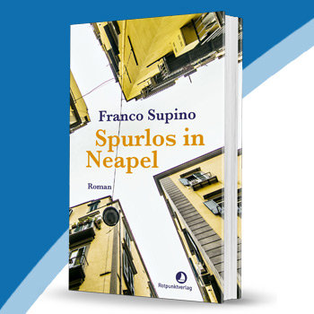 Spurlos in Neapel von Franco Supino