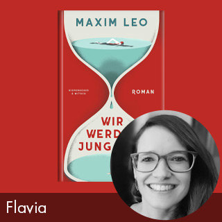 Rezension: Wir werden jung sein von Maxim Leo